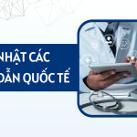 CẬP NHẬT HƯỚNG DẪN QUỐC TẾ